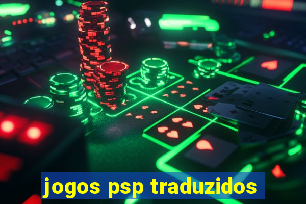 jogos psp traduzidos