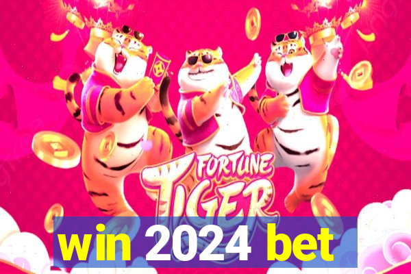 win 2024 bet