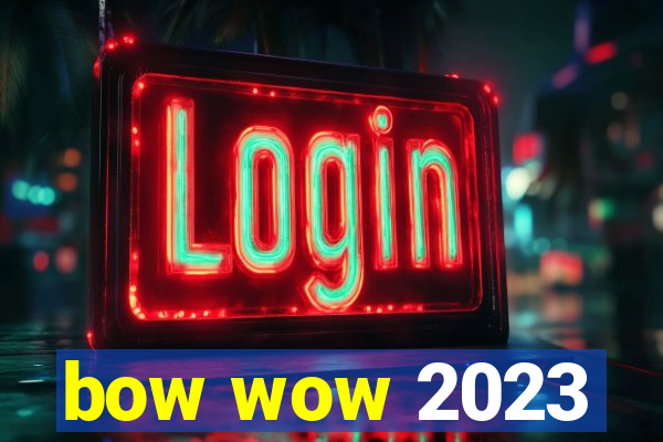 bow wow 2023