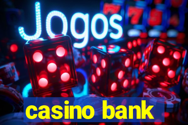 casino bank