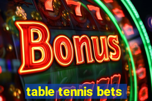 table tennis bets