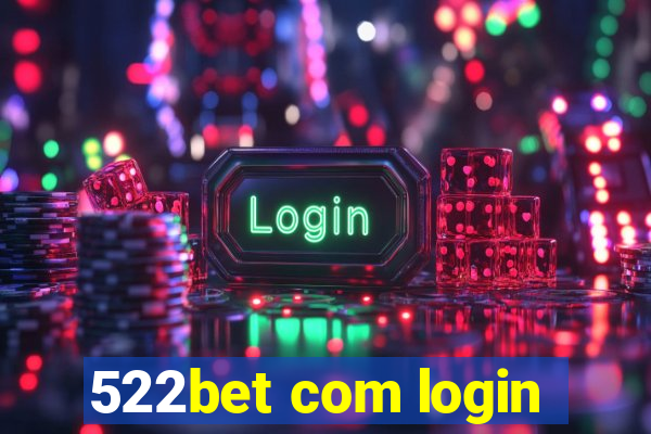 522bet com login