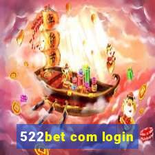 522bet com login