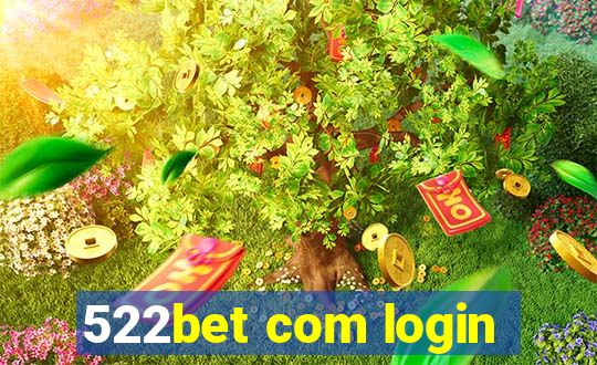 522bet com login