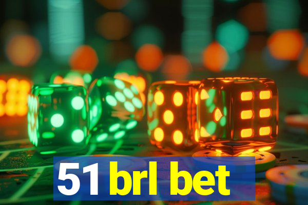 51 brl bet