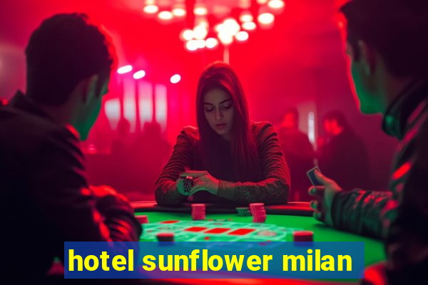 hotel sunflower milan