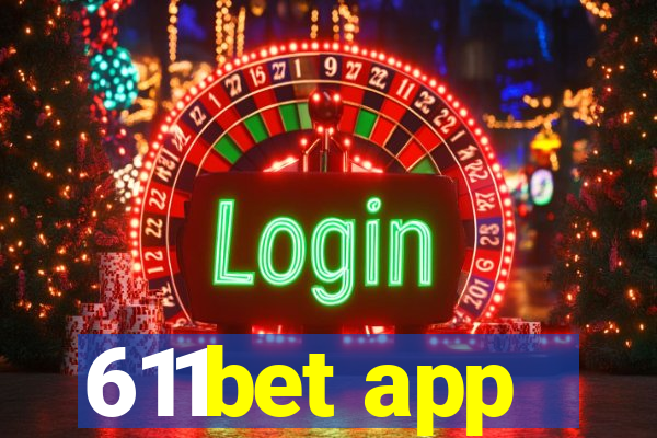 611bet app