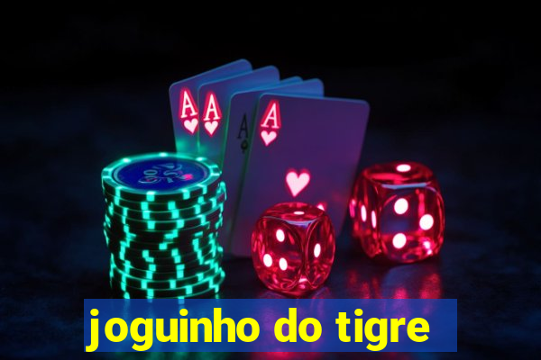 joguinho do tigre