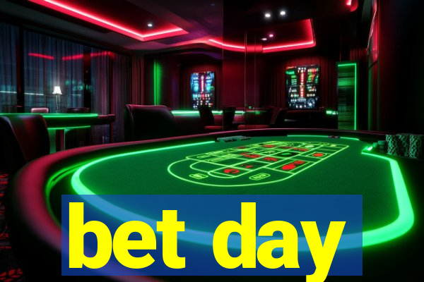 bet day