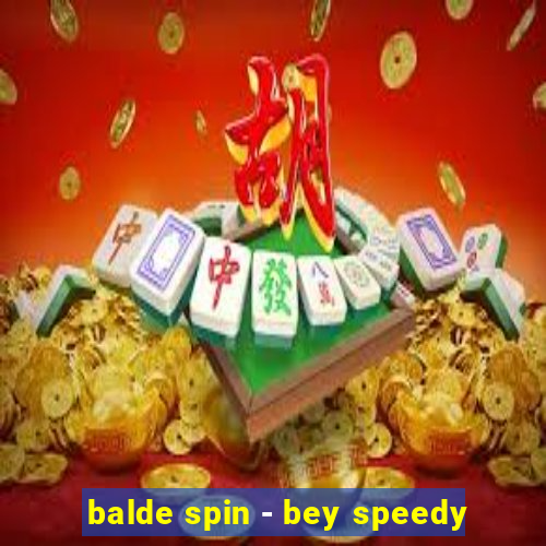 balde spin - bey speedy