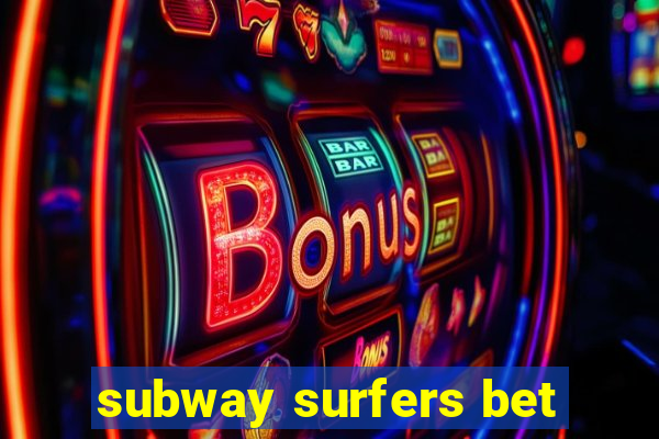 subway surfers bet