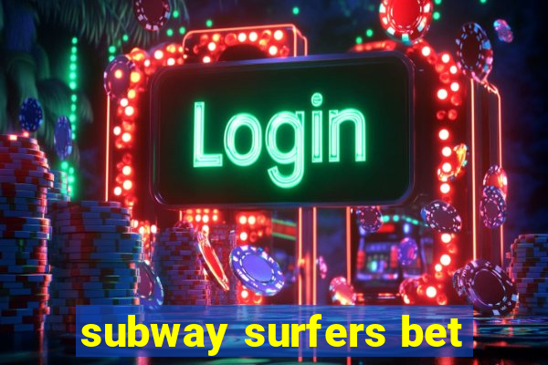 subway surfers bet