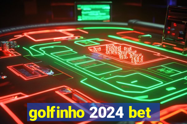 golfinho 2024 bet