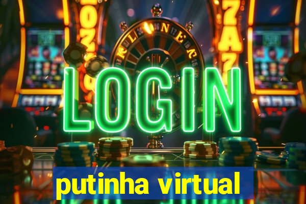 putinha virtual