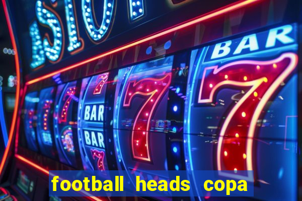 football heads copa libertadores 2015 dvadi