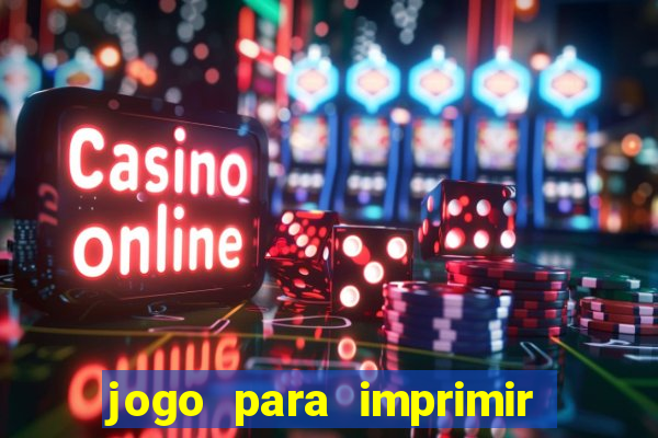 jogo para imprimir e montar