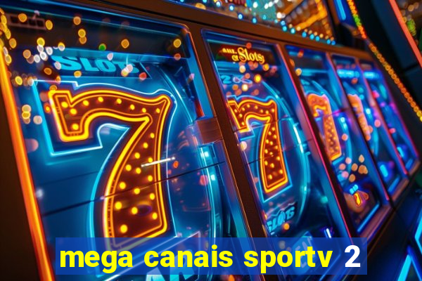 mega canais sportv 2