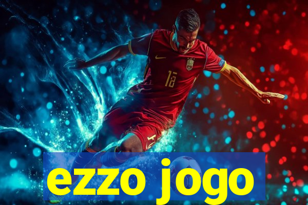 ezzo jogo