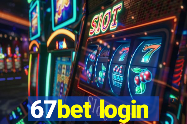 67bet login