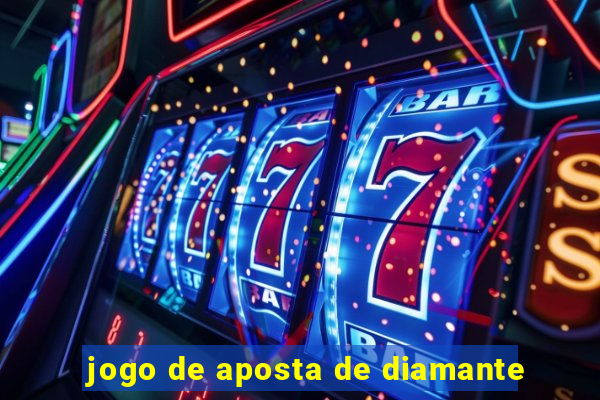 jogo de aposta de diamante