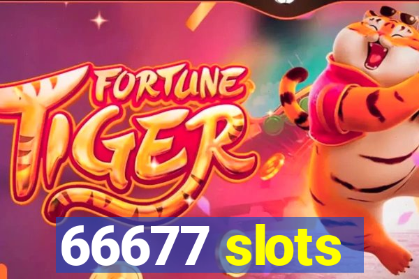 66677 slots