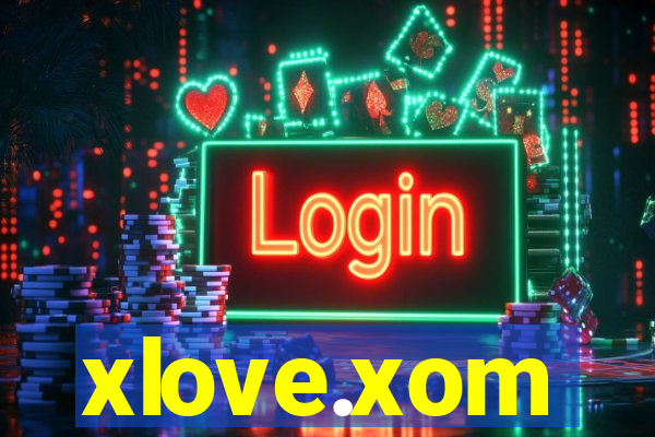 xlove.xom