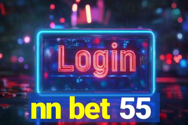 nn bet 55