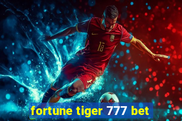 fortune tiger 777 bet