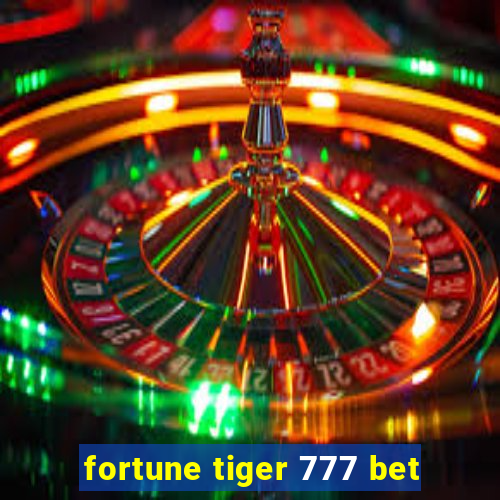 fortune tiger 777 bet