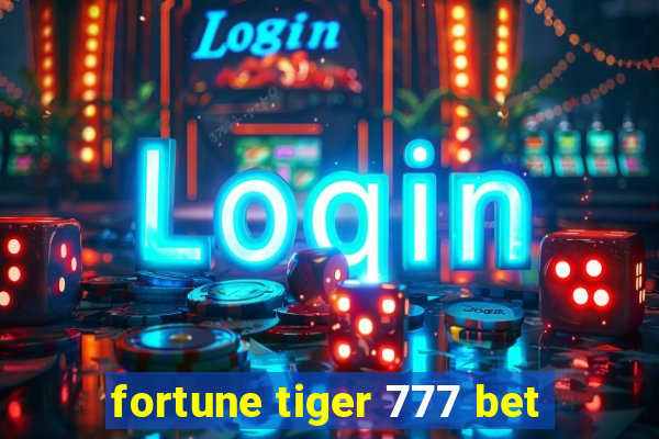 fortune tiger 777 bet