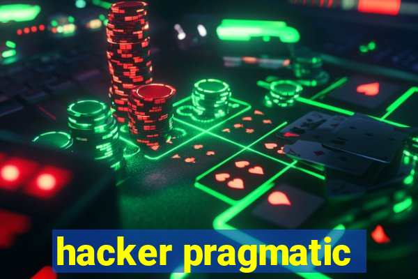 hacker pragmatic