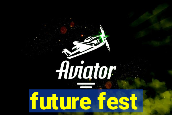 future fest