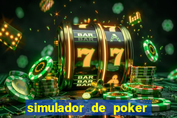 simulador de poker texas holdem gratis