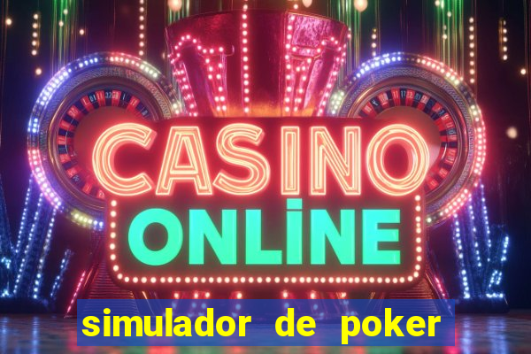 simulador de poker texas holdem gratis