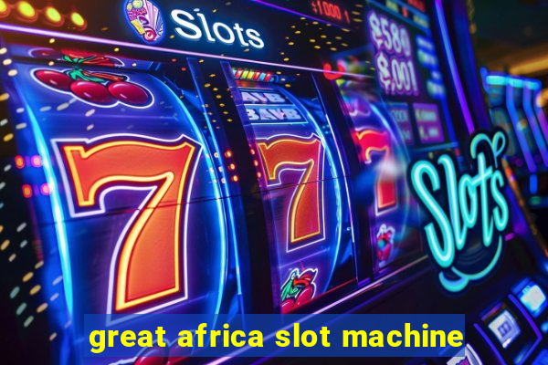 great africa slot machine