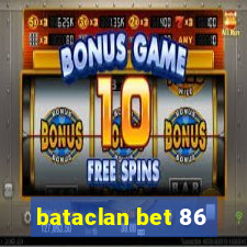 bataclan bet 86