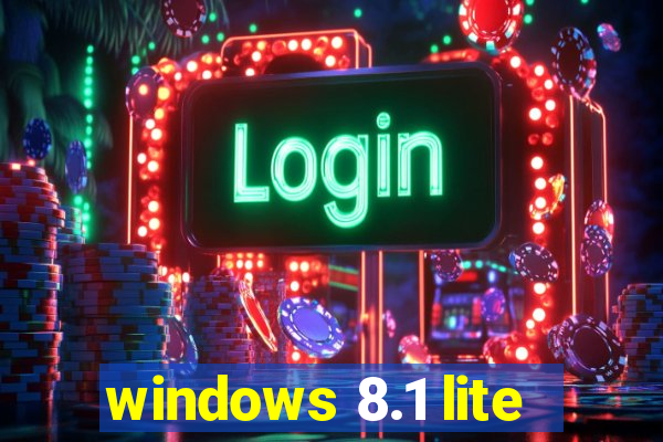 windows 8.1 lite