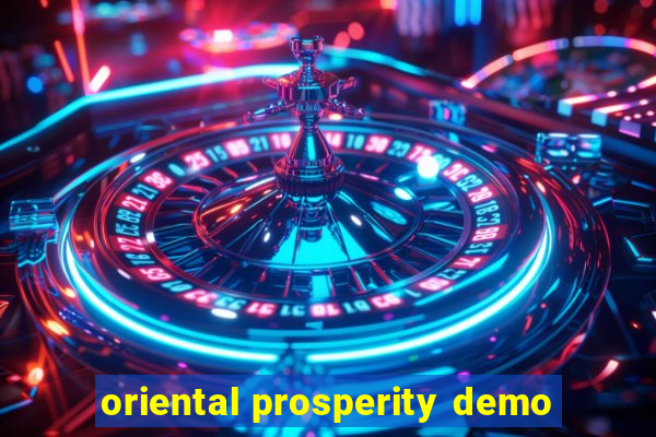 oriental prosperity demo