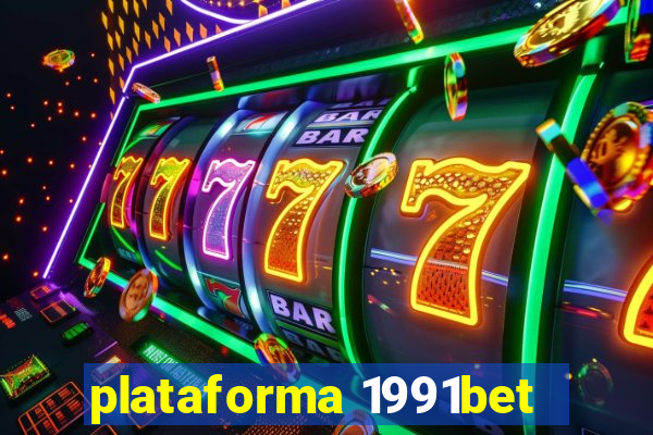 plataforma 1991bet