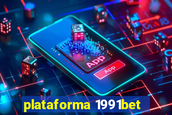 plataforma 1991bet