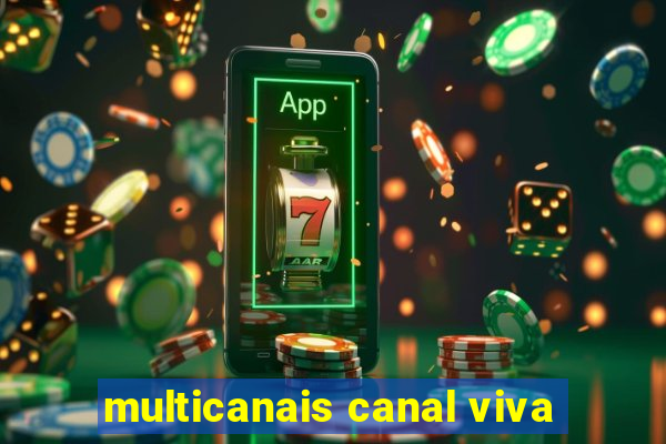 multicanais canal viva