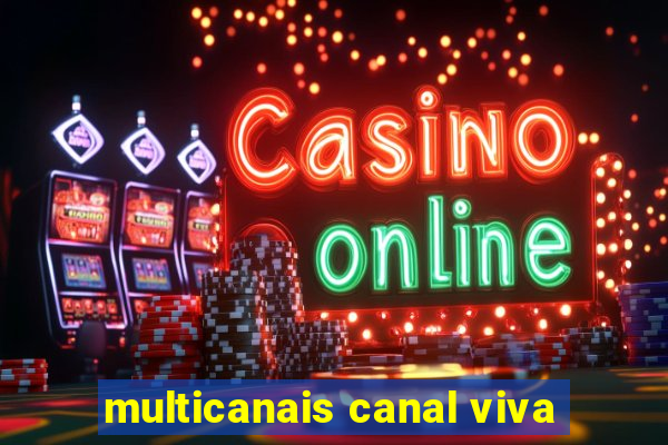 multicanais canal viva