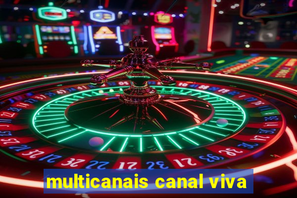 multicanais canal viva