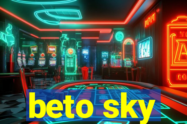 beto sky