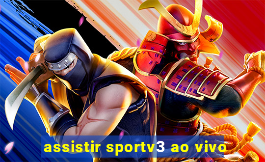 assistir sportv3 ao vivo