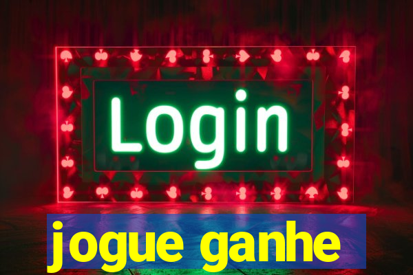 jogue ganhe