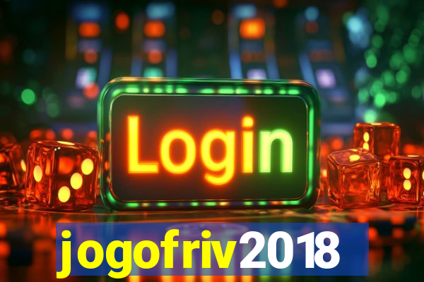 jogofriv2018