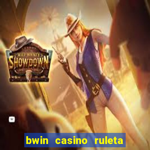 bwin casino ruleta y slots