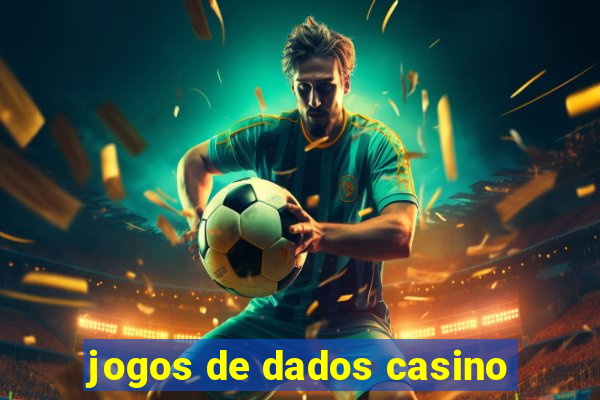 jogos de dados casino