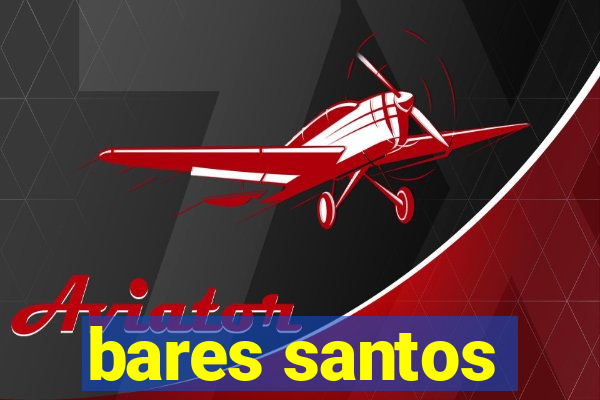 bares santos